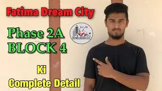 Fatima Dream City Phase 2A Block 4 Complete Details || By Abdullah Estate