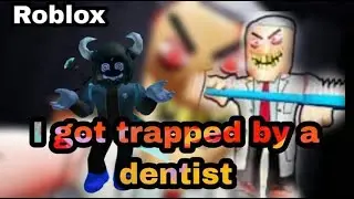 Escape Bob the Dentist