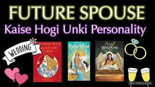 Aapke Future Spouse 🥰 Unki Personality & Nature 💕 Pick a Card