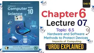 Class 10 Computer Science Chapter 6 | Hardware & Software Methods to Protect Devices | Lecture 07