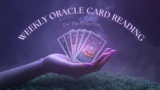 Weekly Oracle Card Reading for The Collective - Jan 26