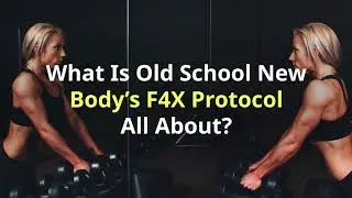 Old school new body f4x workout - Body Shaping System by old school For Men And Women
