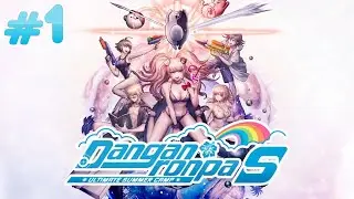 Danganronpa S: Ultimate Summer Camp #1 - Добро пожаловать ОБРАТНО на остров Бармаглот?!