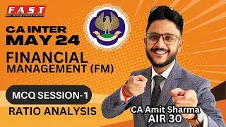 RATIO ANALYSIS MCQS I FINANCIAL MANAGEMENT (FM) MCQ SESSION I CA AMIT SHARMA (AIR 30)