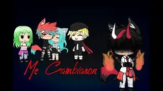 Me Cambiaron//Minipelicula//Gacha Life//