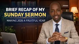 BRIEF RECAP OF MY SUNDAY SERMON// MAKING 2026 A FRUITFUL YEAR