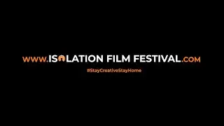 Welcome to the Isolation Film Festival