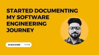 Started Documenting My Software Engineer Journey