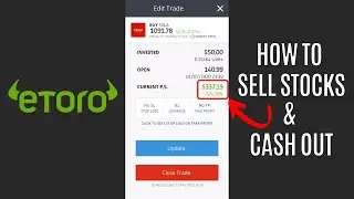 Как закрывать сделки и выводить средства на eToro (быстро и просто)