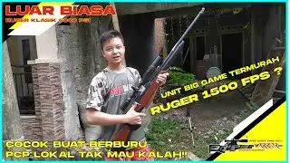 1500 FPS LAGI! UNIT LOKAL YANG TAK MAU DIGANTIKAN!! - PCP RUGER BIG GAME 6000 PSI