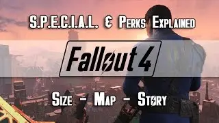 Fallout 4 News - S.P.E.C.I.A.L. & Perks Explained, Map & Story Spoiler