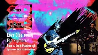 Foo Fighters - Love Dies Young  - Bass & Drum Playthrough