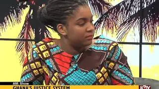 Ghana Justice System - AM Talk on Joy News (6-6-16)