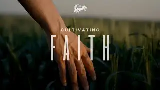 CULTIVATING FAITH | Christian Virtue Ethics