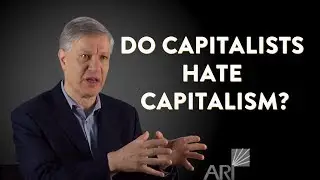 Yaron Answers: Why Do So Many Capitalists Hate Capitalism?