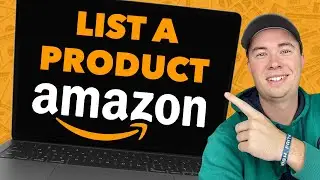 How to List Your First Product on Amazon Seller Central | Complete Beginners Listing Tutorial!