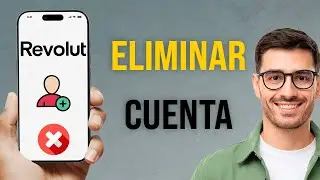 C&oacute;mo Eliminar tu Cuenta de Revolut (Gu&iacute;a Completa 2026: Requisitos y Pasos)