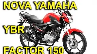 NOVA YAMAHA YBR FACTOR 150 - 2016 - MOTONEWS