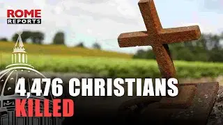 4,476 Christians killed for their faith in 2024