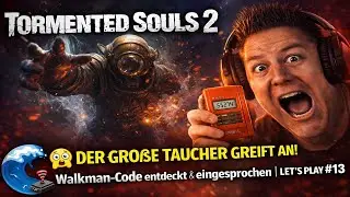 Tormented Souls 2 😱 Der gro&szlig;e Taucher greift an! Walkman-Code entdeckt & eingesprochen | Let&rsquo;s #13