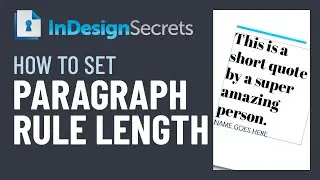 InDesign: How to Set a Specific Paragraph Rule Length (Video Tutorial)