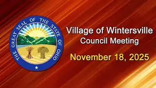 Village of Wintersville Council Meeting - November 18, 2025