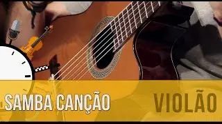 Levada de Samba Canção  (violão) - Dica do Minuto #136