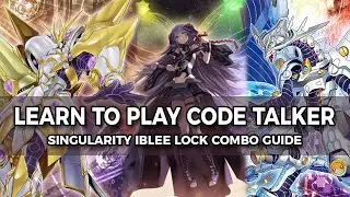 How To Play Singularity Iblee Lock - Code Talker/Cyberse Deck Combo Guide
