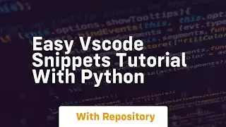 Easy vscode snippets tutorial with python