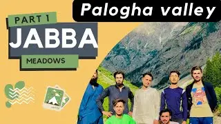 Falak sar base camp jabba meadows     jabba 1, jabba 2, and zumalo lakes Kalam    Part 1