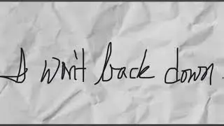 &ldquo;I Won&rsquo;t Back Down&rdquo; - a Tom Petty song