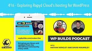 416 &ndash; Exploring Rapyd Cloud&rsquo;s hosting for WordPress