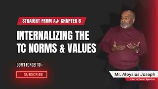 Internalizing The TC NORMS AND VALUES | Straight from AJ Knowledge Series: Chapter 6