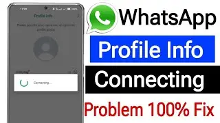 WhatsApp profile info connecting problem || How to fix profile info connecting 100% Fixed✅
