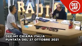 Deejay Chiama Italia - Puntata del 27 ottobre 2021
