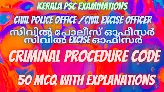 Criminal Procedure Code MCQ questions with explanation for Kerala Civil Police officer/Civil excise
