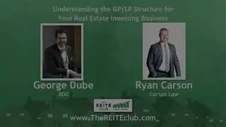 Understanding the GP/LP Structure for Your Real Estate Investing Business
