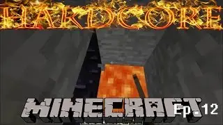 HARDCORE MINECRAFT E.p11 - Lava encounters