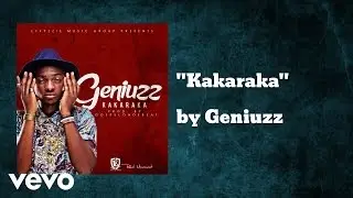 Geniuzz - Kakaraka (AUDIO)