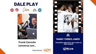 Del llano venezolano al Real Madrid | Manny Torres Junior con Frank Carre&ntilde;o