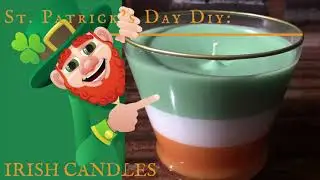 St. Patrick&rsquo;s Day DIY Irish Candle