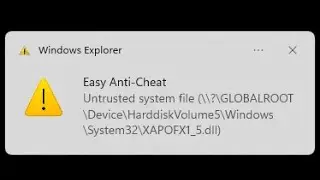 💥 Untrusted system file XAPOFX1_5.dll Easy Anti-Cheat EAC 0xc000007b fix
