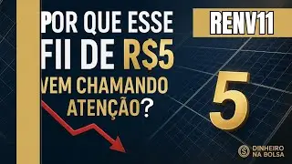 RENV11- Может ли этот R$5 FII вырасти на 168% в дополнение к дивидендам?
