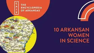 10 Arkansan Women in Science