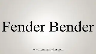 How To Say Fender Bender