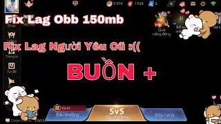 Fix Lag Obb 150MB | Nền Người Y&ecirc;u Cũ Si&ecirc;u Giảm Lag B&aacute; Đạo - MTN LAG By Th&agrave;nh Play &trade;