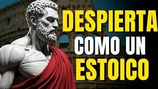 EL SECRETO ESTOICO para EMPEZAR el DÍA con CLARIDAD y PODER MENTAL - ESTOICISMO PURO