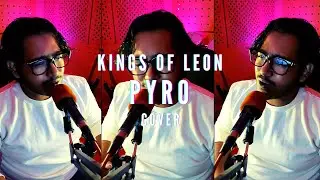 Kings of Leon - Pyro | Cover by Mashikur Rahman