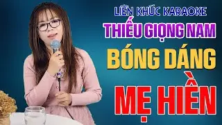 Liên Khúc Karaoke BÓNG DÁNG MẸ HIỀN Song Ca Thiếu Giọng Nam - Beat Chuẩn Song Ca Với Lê Liễu