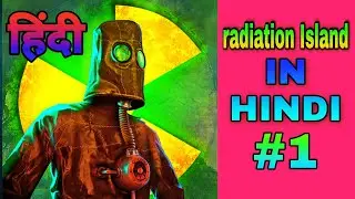 Radiation Island Hindi(हिंदी) gameplay wkalkrhorugh episode 1